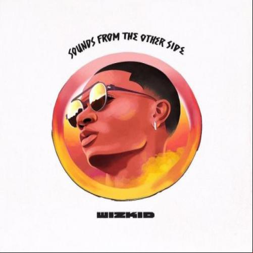 Wizkid Sounds From The Other Side Album mp3